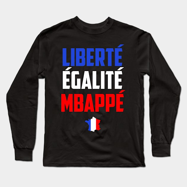 Liberté  Égalité  Mbappé Long Sleeve T-Shirt by boldifieder